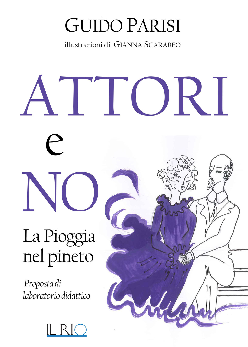 Attori e no. La pioggia nel pineto. Proposta di laboratorio didattico