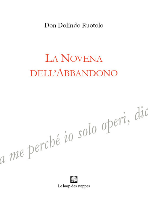 La novena dell'abbandono. Ediz. integrale