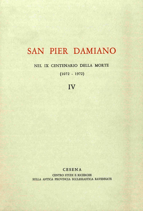 San Pier Damiano nel IX centenario della morte (1072-1972). Vol. 4
