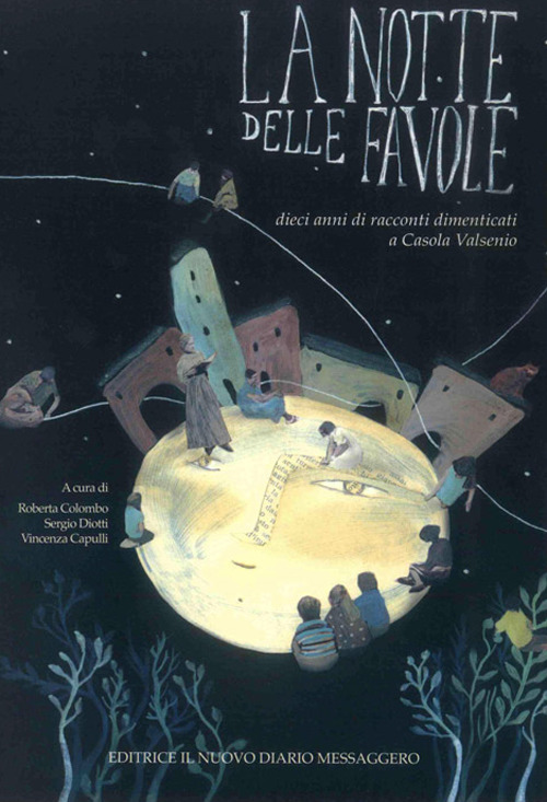 La notte delle favole. Dieci anni di racconti dimenticati a Casola Valsenio