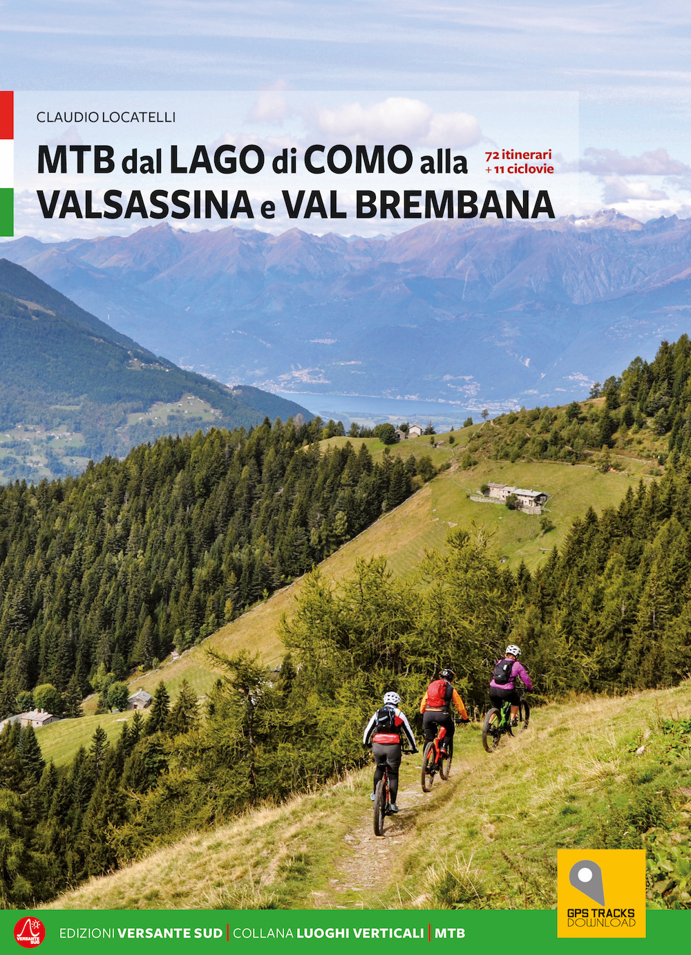 MTB tra i laghi di Como e Iseo. Vol. 1: Lago di Como e Valle Brembana