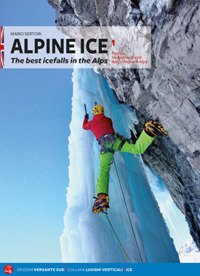 Alpine Ice. Le più belle cascate di ghiaccio delle Alpi. Ediz. inglese. Vol. 1