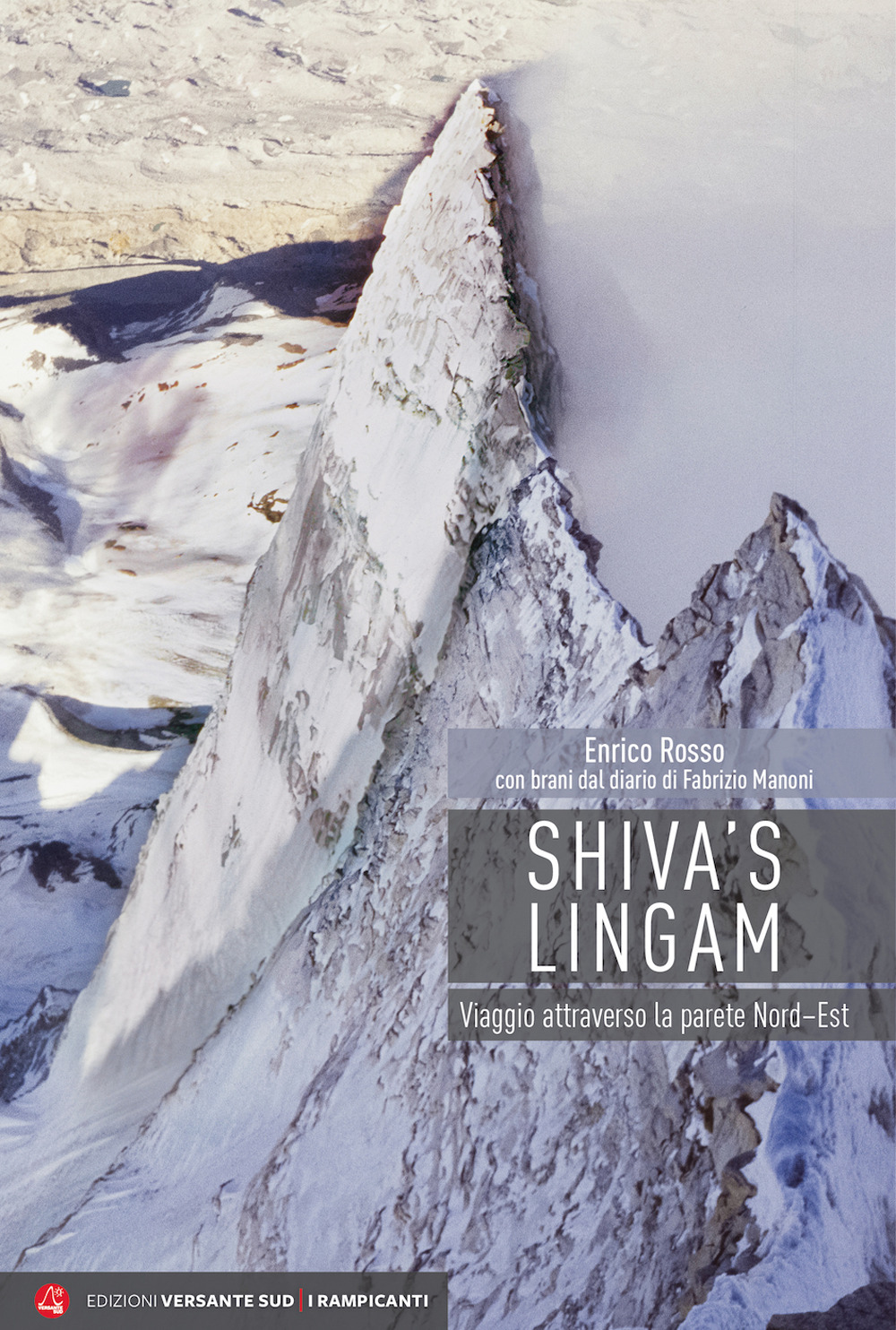 Shiva's Lingam. Viaggio attraverso la parete Nord-Est