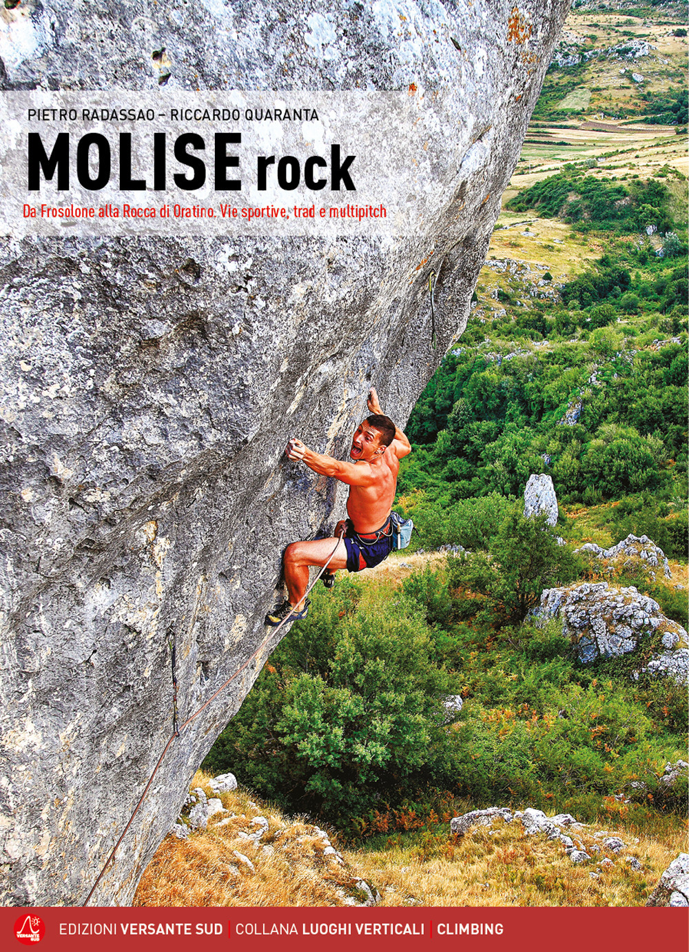 Molise rock. Da Frosolone alla Rocca di Oratino. Vie sportive, trad e multipitch