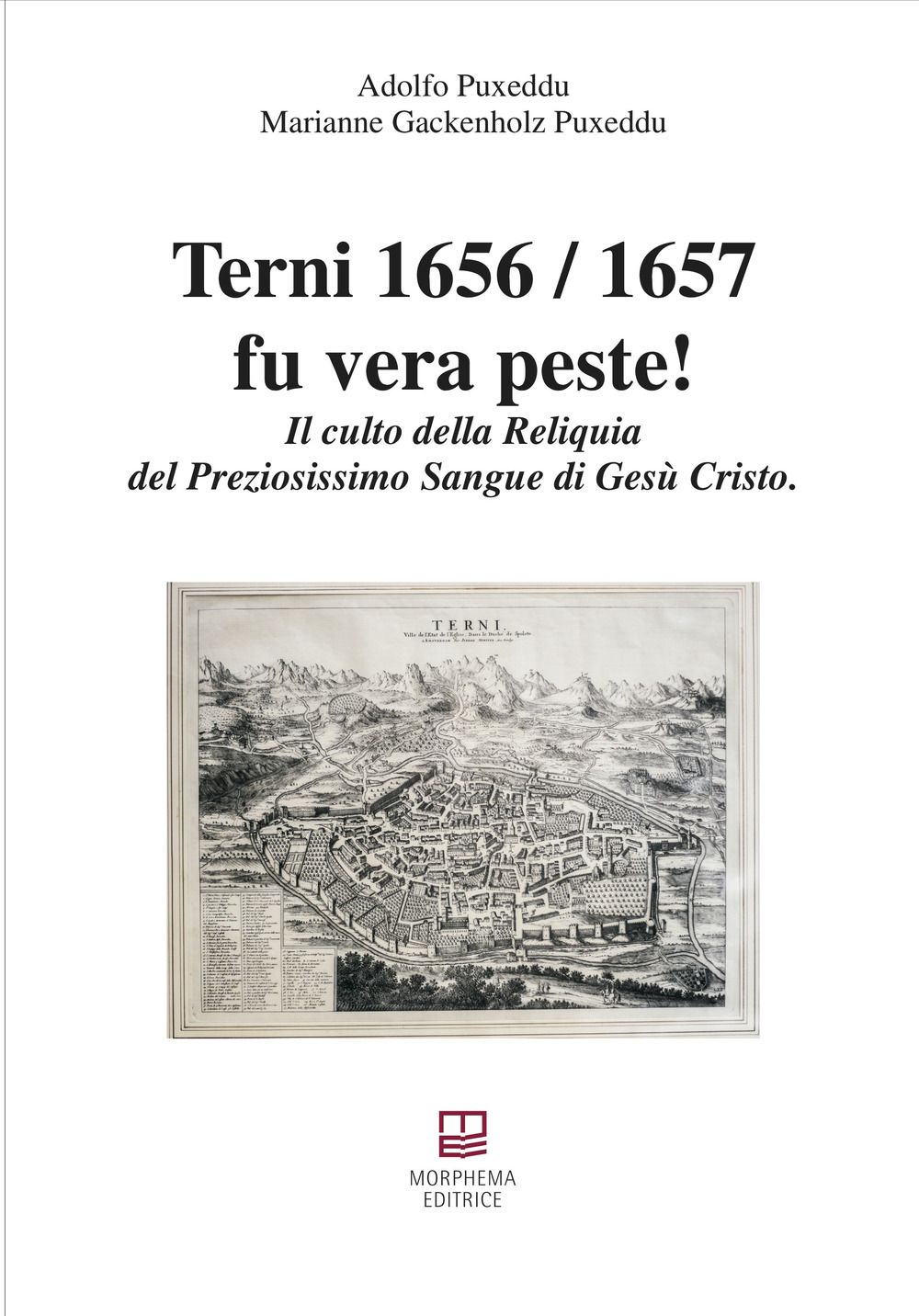 Terni 1656/1657 fu vera peste! Il culto della reliquia del preziosissimo sangue di Gesù Cristo