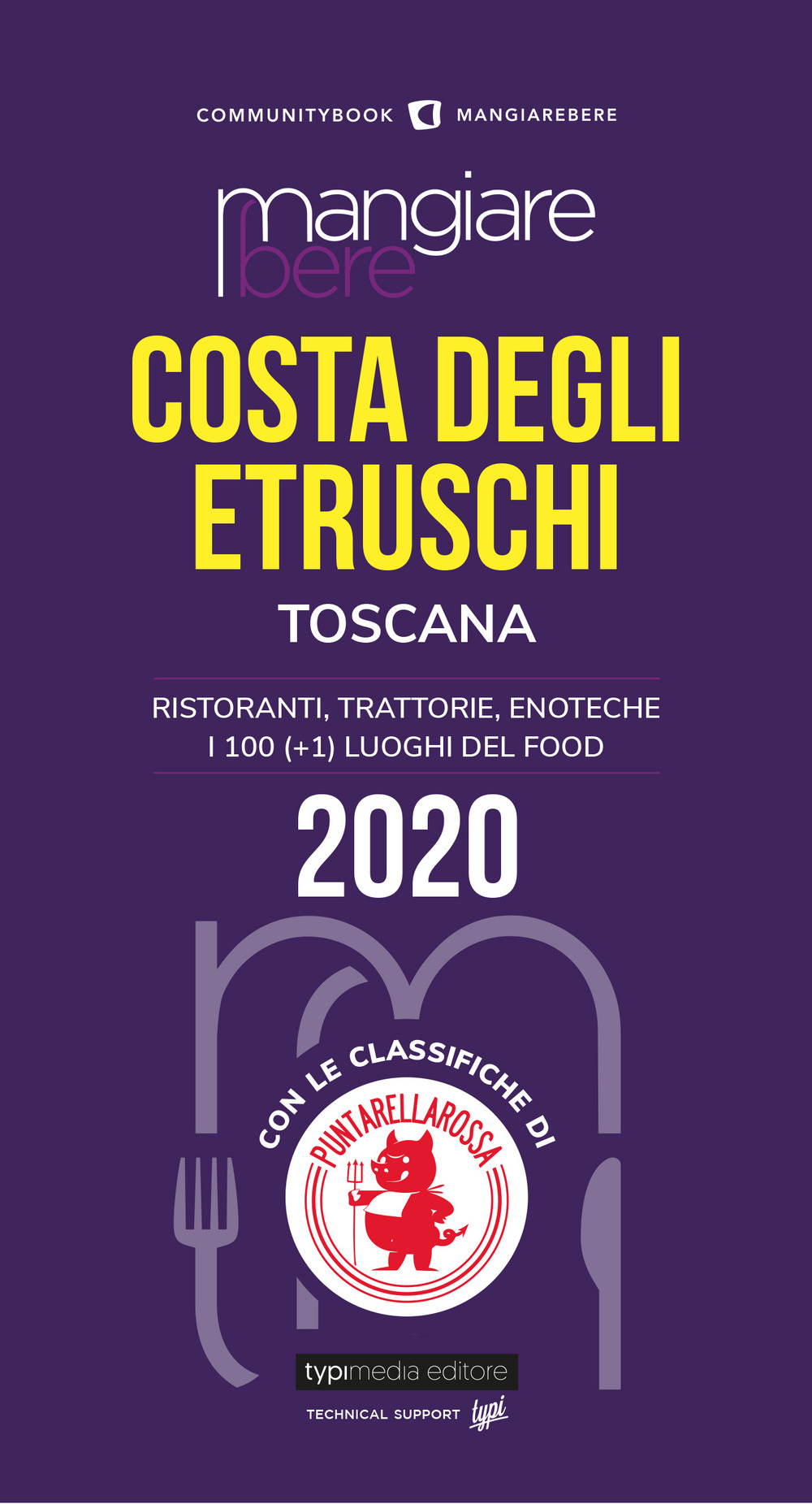 Mangiare bere Costa degli Etruschi, Toscana. Ristoranti, trattorie, enoteche. I 100 (+1) luoghi del food