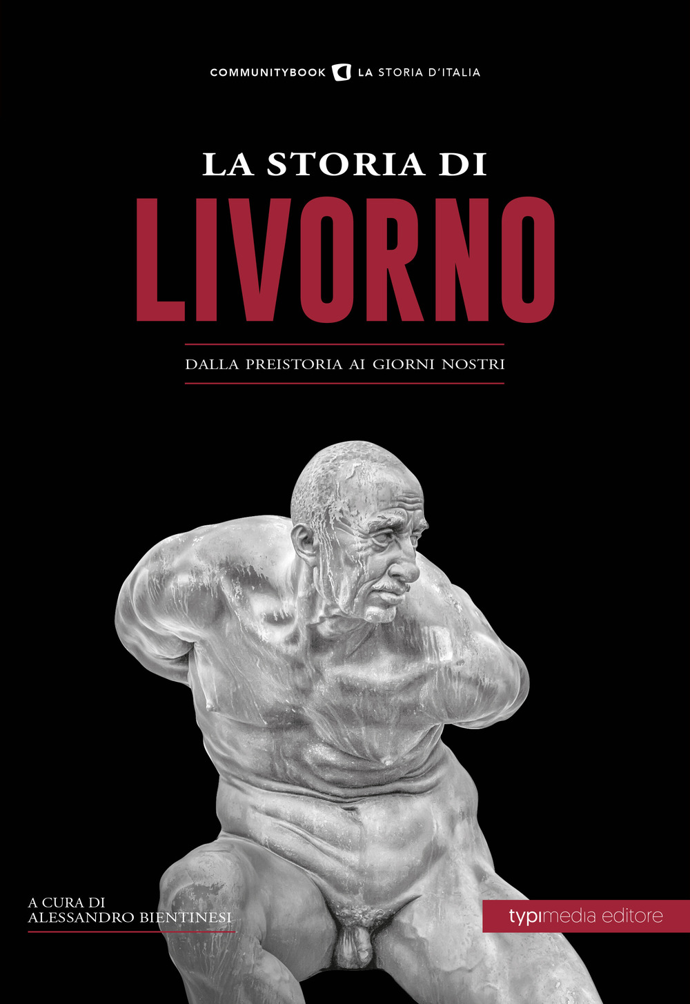 La storia di Livorno. Dalla preistoria ai giorni nostri