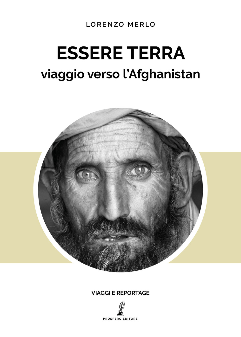 Essere terra. Viaggio verso l'Afghanistan