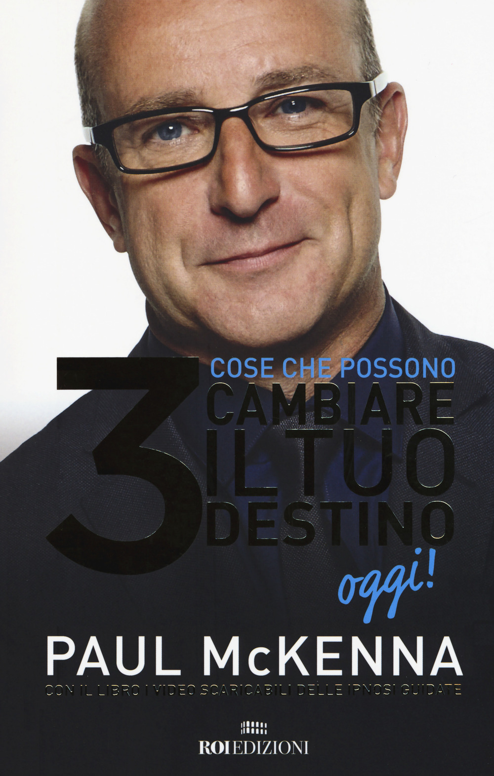 3 cose che possono cambiare il tuo destino oggi! Con Contenuto digitale per accesso online
