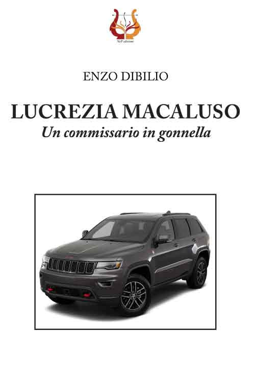 Lucrezia Macaluso. Un commissario in gonnella. Nuova ediz.