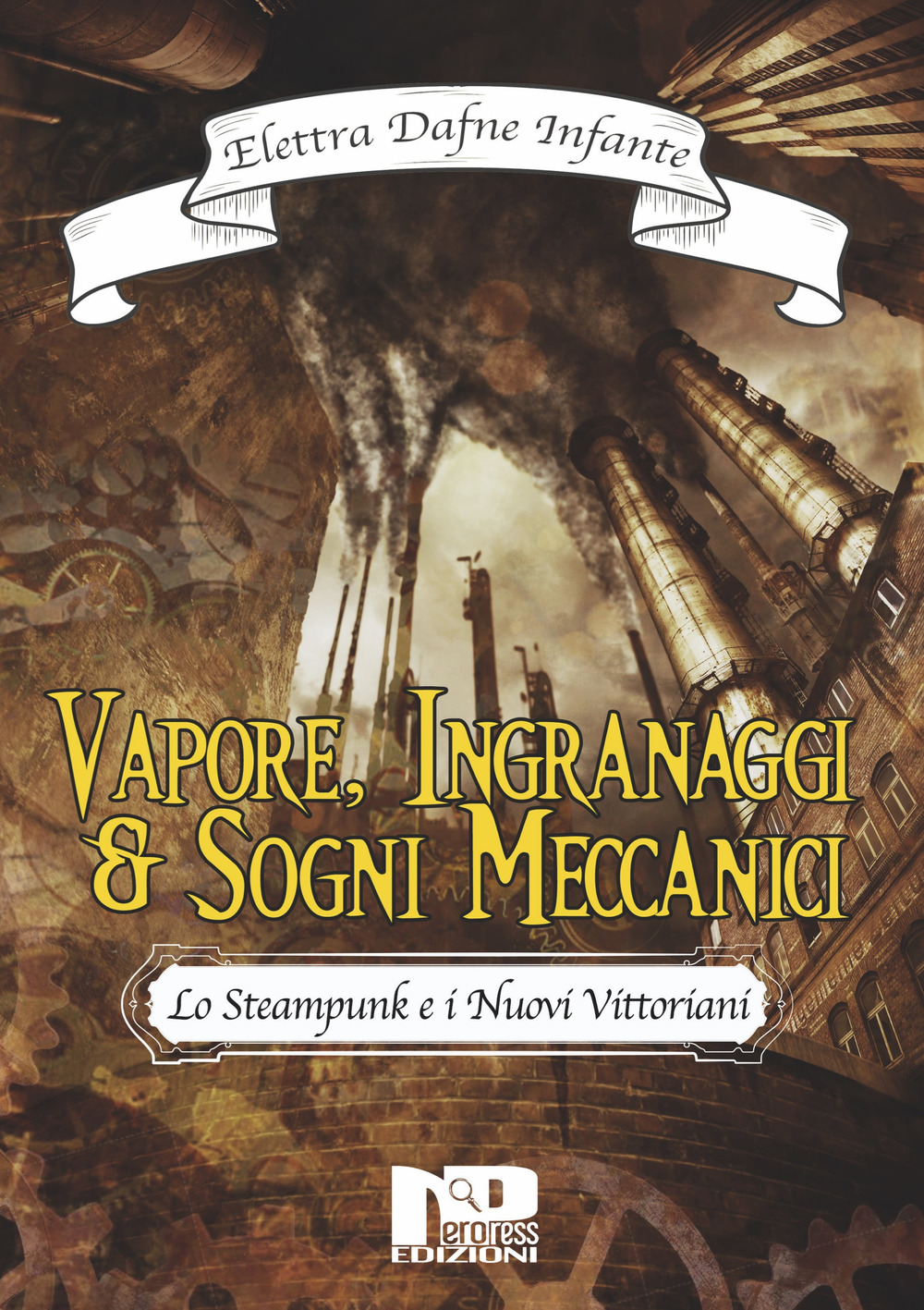 Vapore, ingranaggi e sogni meccanici. Lo steampunk e i nuovi vittoriani