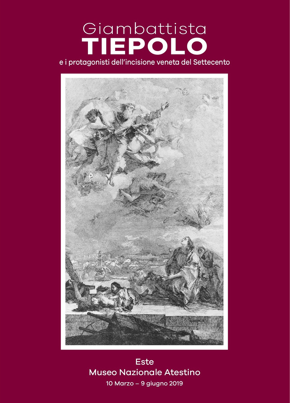 Giambattista Tiepolo e i protagonisti dell'incisione veneta del Settecento. Catalogo della mostra (Este, 10 marzo-9 giugno 2019)