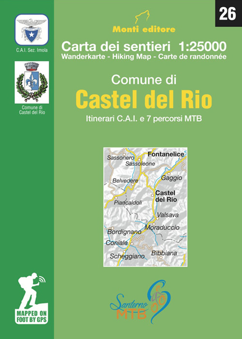 Comune di Castel del Rio. Itinerari C.A.I. e 7 percorsi MTB. Carta dei sentieri 1: 25.000. Ediz. italiana, inglese, francese e tedesco
