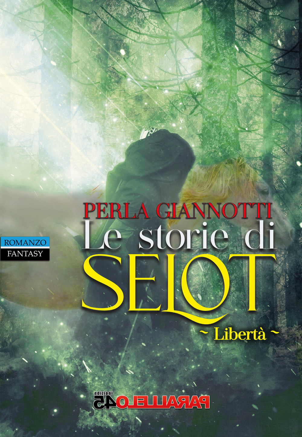 Le storie di Selot. Libertà