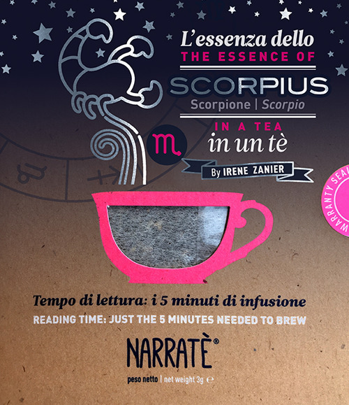 L'essenza dello Scorpione in un tè-The essence of the Scorpio in a tea. Tempo di lettura: i 5 minuti di infusione. Ediz. bilingue. Con tea bag