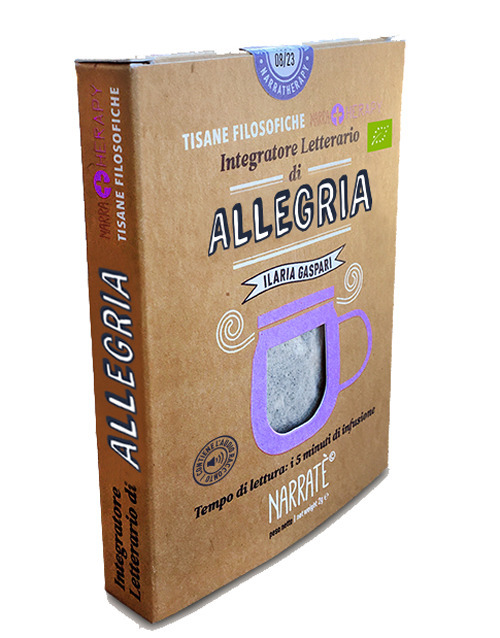 Allegria. Integratore letterario di tisane filosofiche Narratherapy. Con filtro artigianale di tisana biologica officinale made in Italy