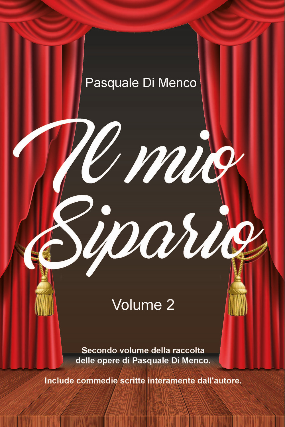 Il mio sipario. Vol. 2