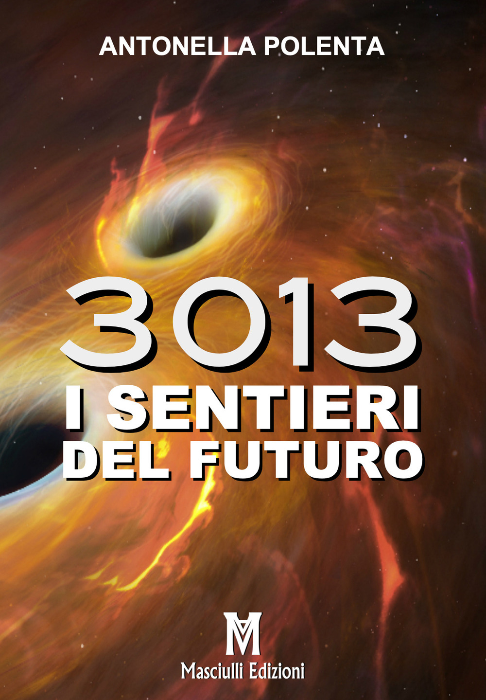 3013. I sentieri del futuro