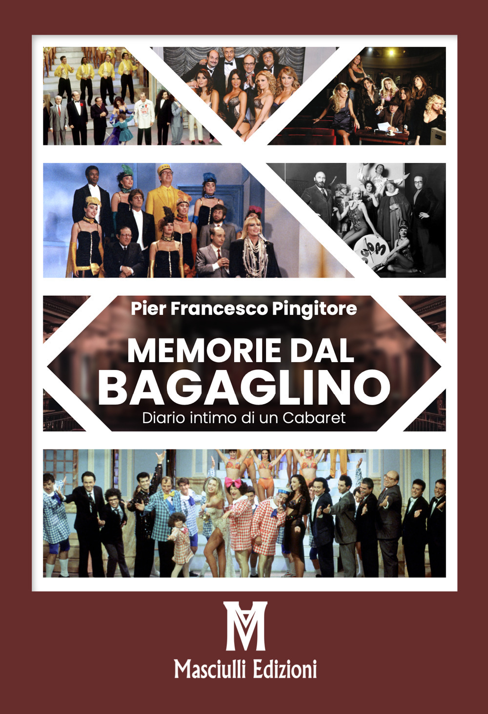 Memorie dal Bagaglino. Diario intimo di un cabaret