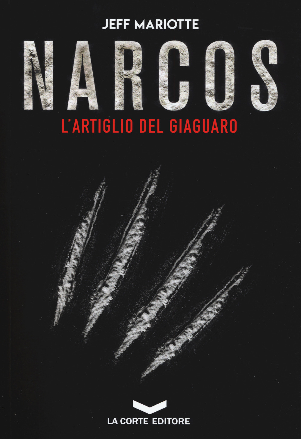 Narcos. L'artiglio del giaguaro