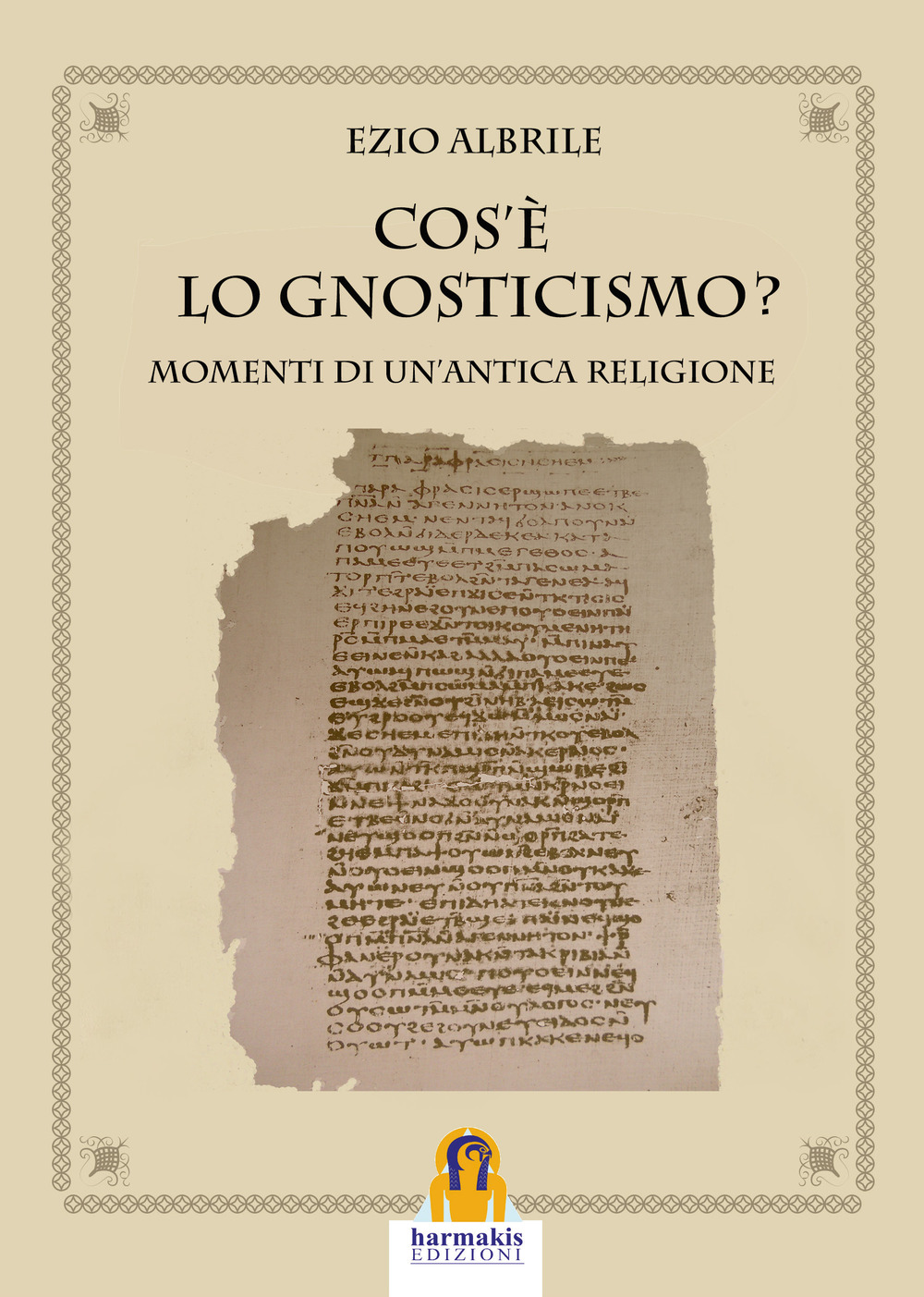 Cos'è lo gnosticismo? Momenti di un'antica religione