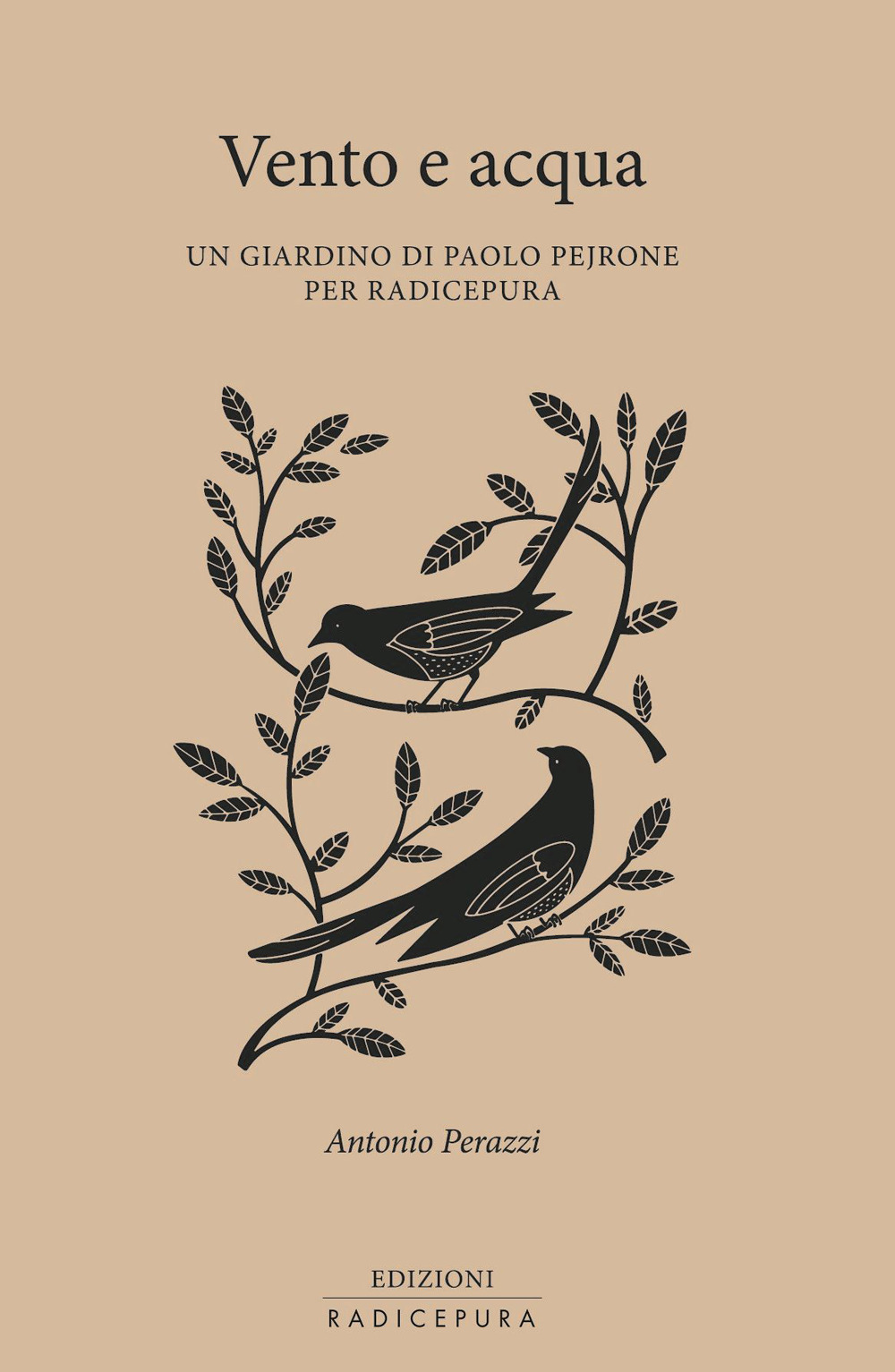 Vento e acqua. Un giardino di Paolo Pejrone per Radicepura