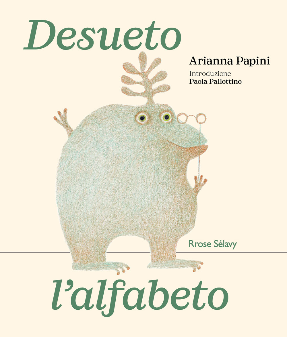 Desueto l'alfabeto. Ediz. illustrata