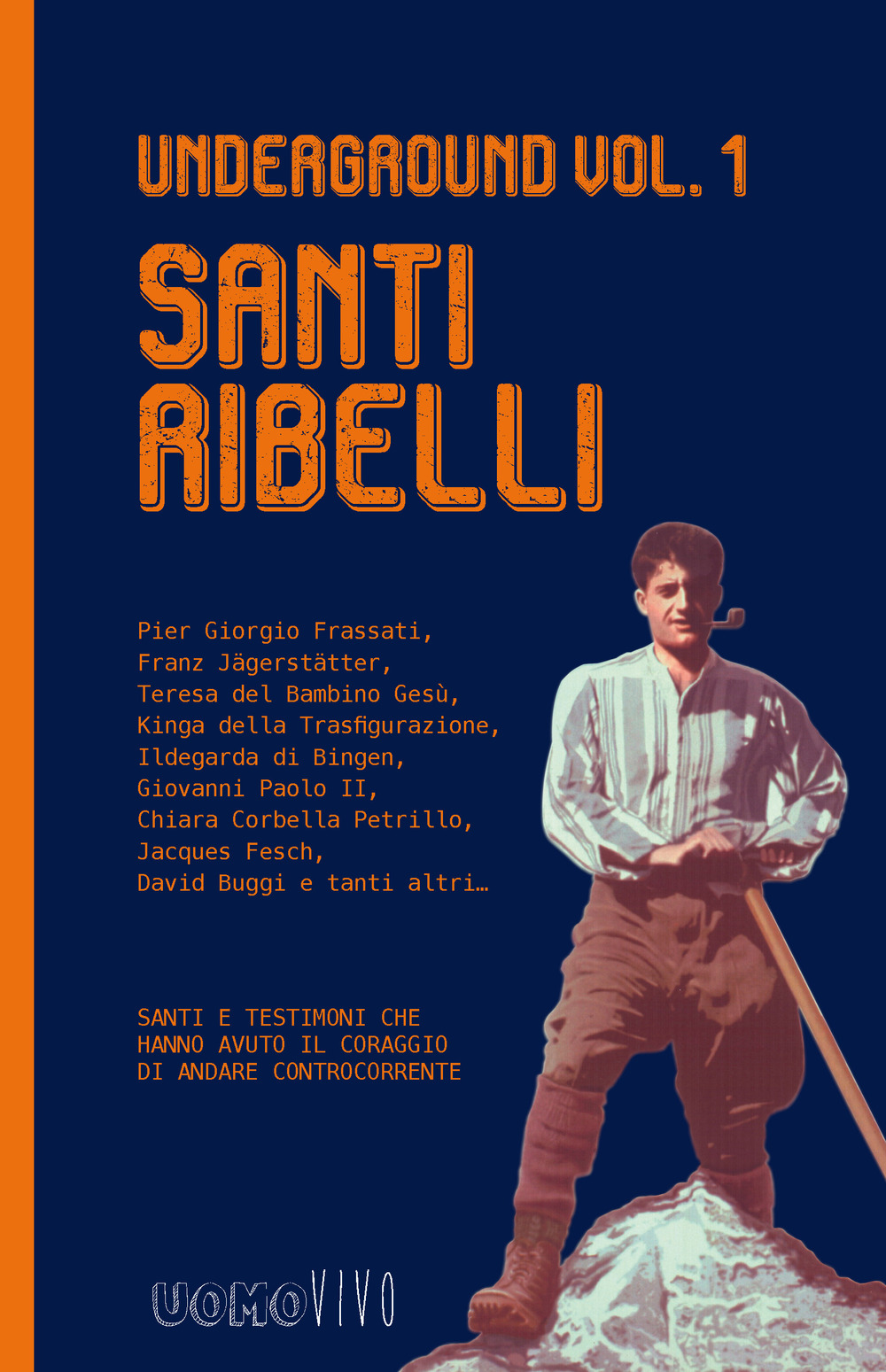 Underground. Vol. 1: Santi ribelli