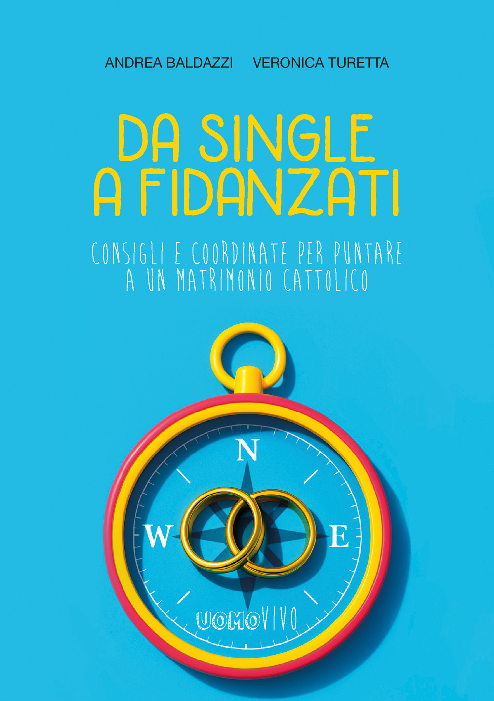 Da single a fidanzati. Consigli e coordinate per puntare a un matrimonio cattolico