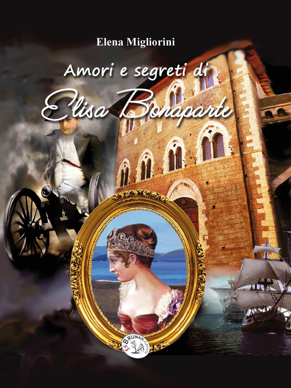 Amori e segreti di Elisa Bonaparte. Ediz. illustrata