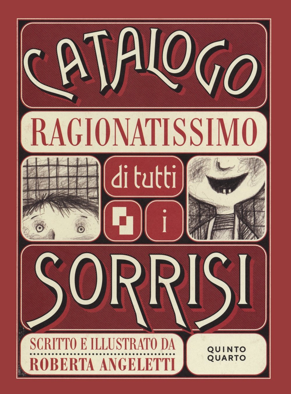 CATALOGO RAGIONATISSIMO DI TUTTI I SORRISI. EDIZ. ILLUSTRATA - Angeletti Roberta - 9788885546370