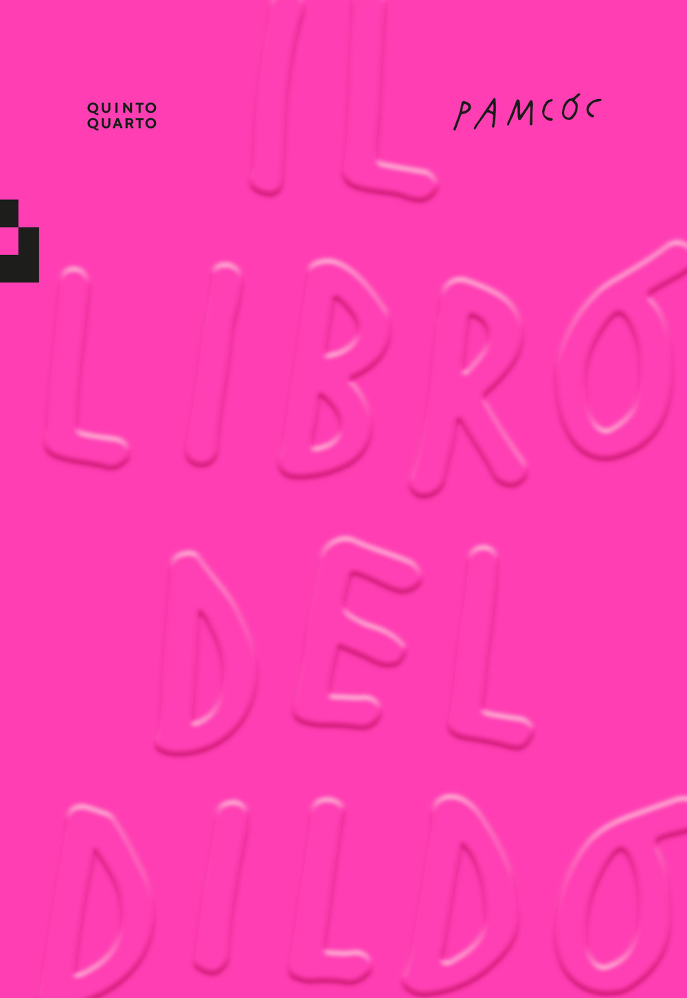 Il libro del dildo. Ediz. a colori