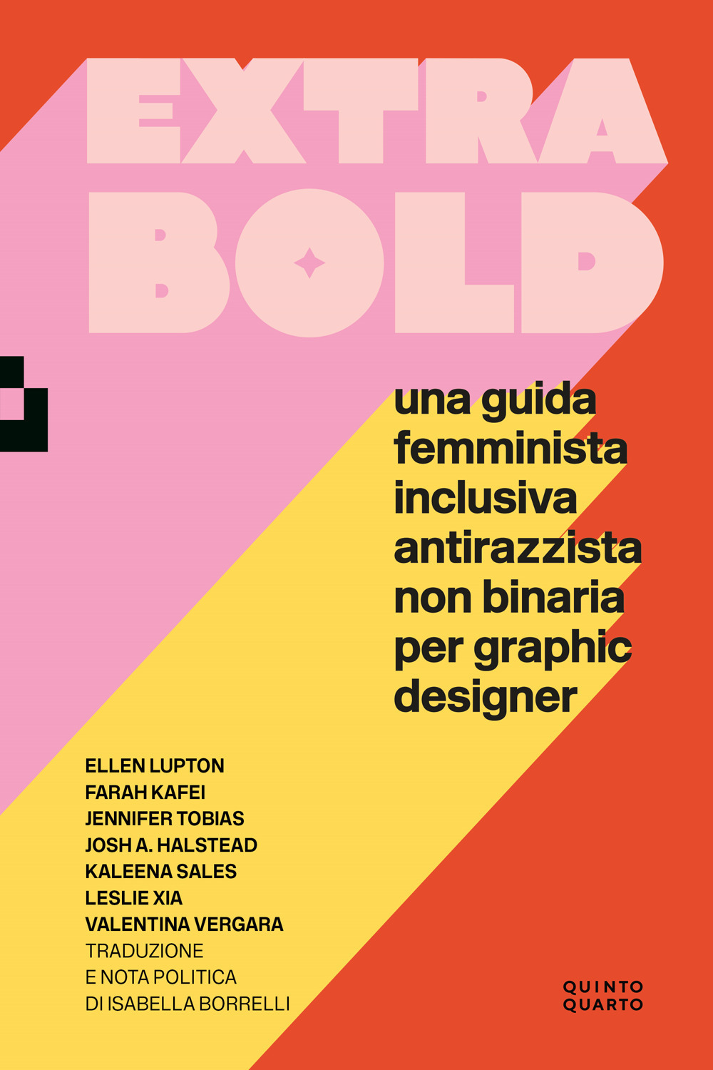 Extra Bold. Una guida femminista, inclusiva, antirazzista, non binaria per graphic designer