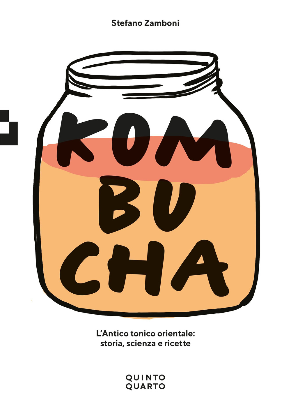 Kombucha. L'antico tonico orientale: storia, scienza e ricette