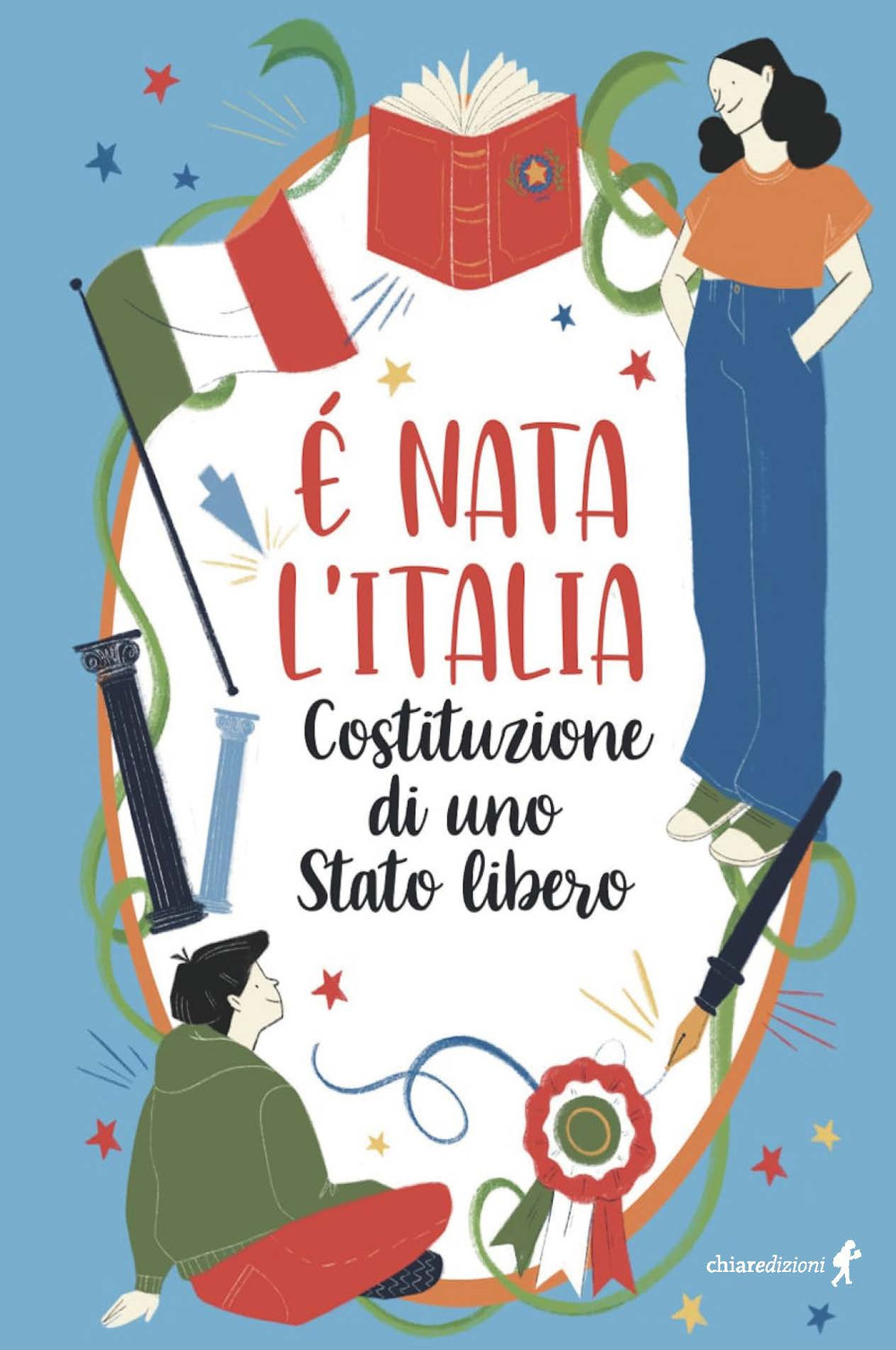 È nata l'Italia. Costituzione di uno stato libero