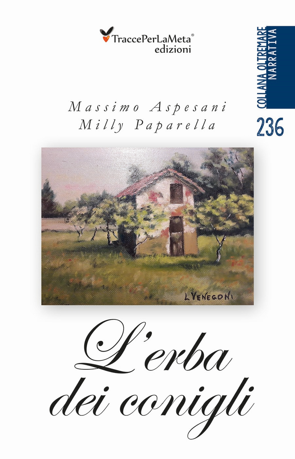 L'erba dei conigli. Nuova ediz.