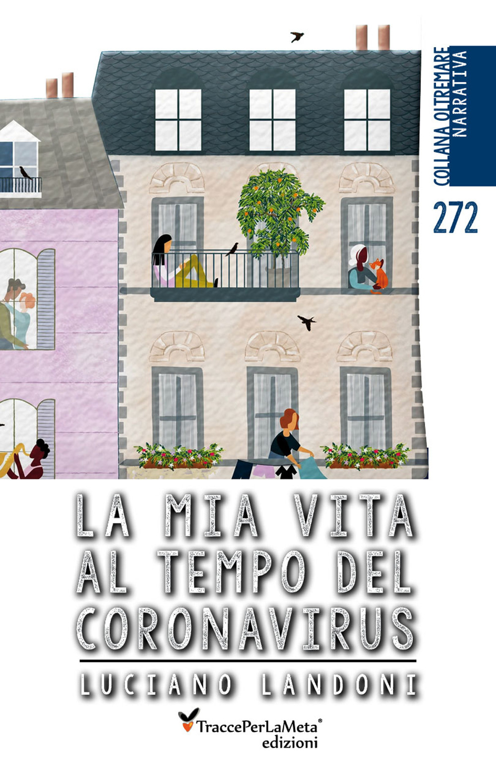 La mia vita al tempo del coronavirus