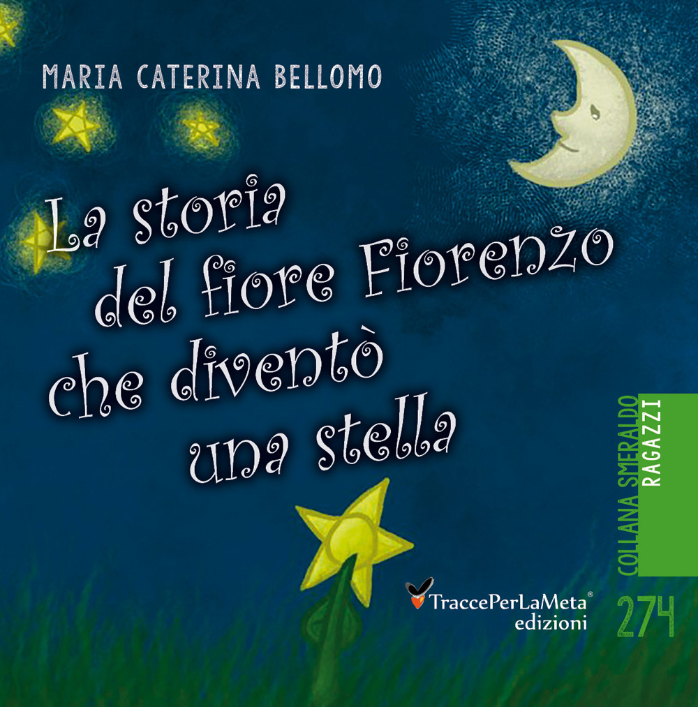 La storia del fiore Fiorenzo che si trasformò in una stella