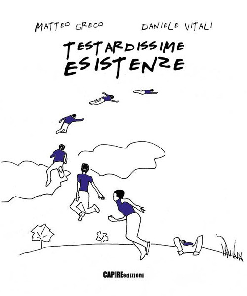 Testardissime esistenze