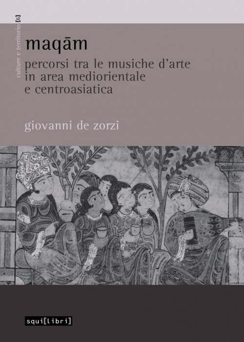 Maqam. Percorsi tra le musiche d'arte in area mediorientale e centroasiatica