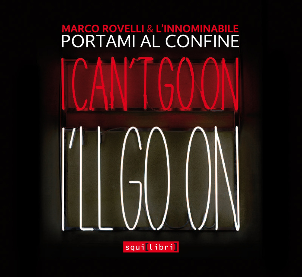 Portami al confine. I can't go on I'll go on. Con CD-Audio