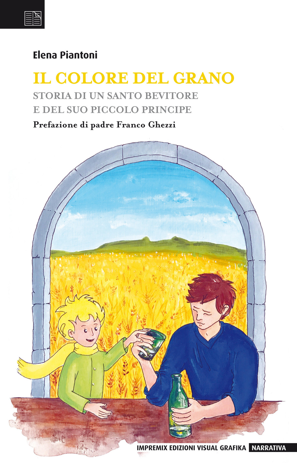 Il colore del grano. Storia di un santo bevitore e del suo piccolo principe