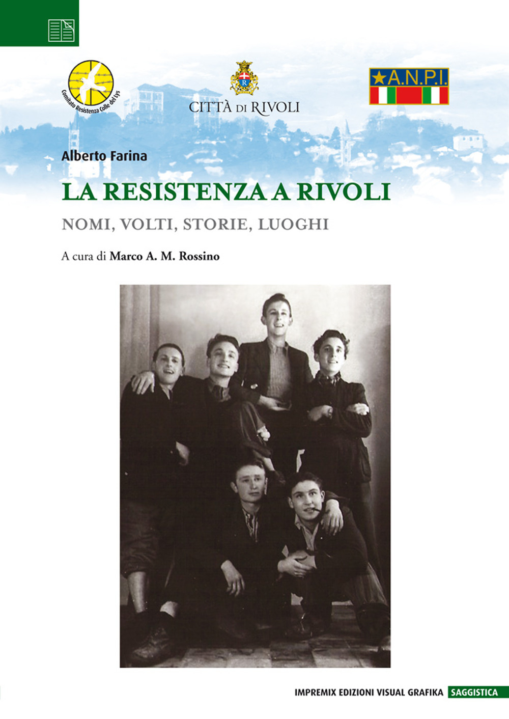 La Resistenza a Rivoli. Nomi, volti, storie, luoghi