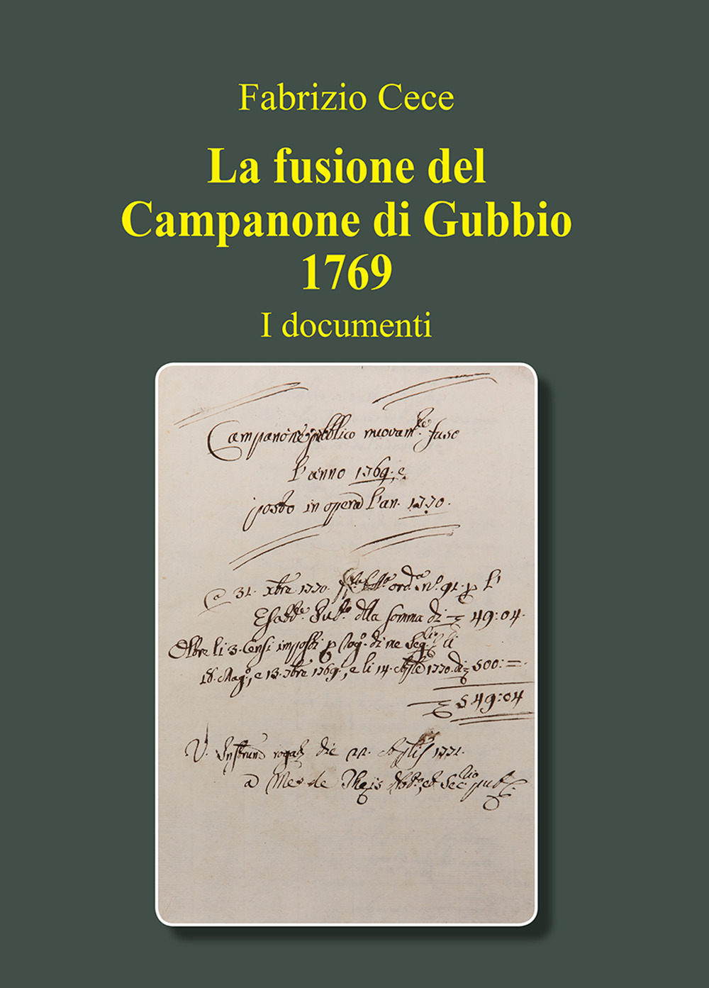 La fusione del campanone di Gubbio 1769. I documenti