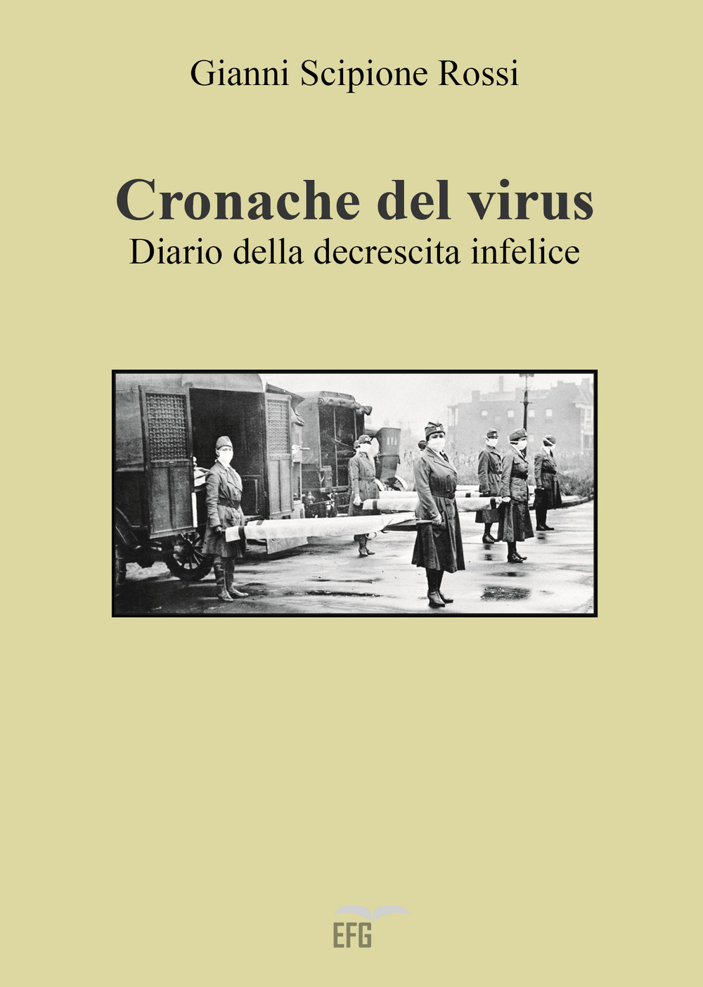 Cronache del virus. Diario della decrescita infelice