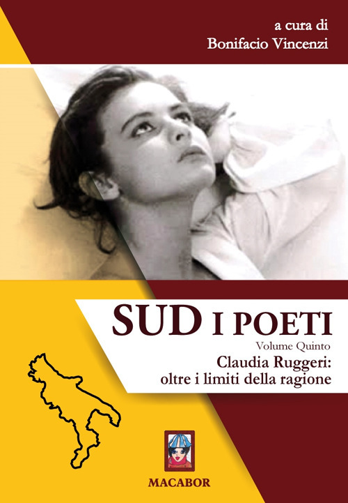 Sud. I poeti. Vol. 5: Claudia Ruggeri: oltre i limiti della ragione