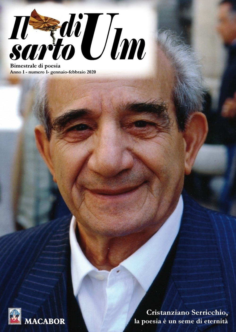 Il sarto di Ulm. Vol. 1: Cristanziano Serricchio, la poesia è un seme di eternità