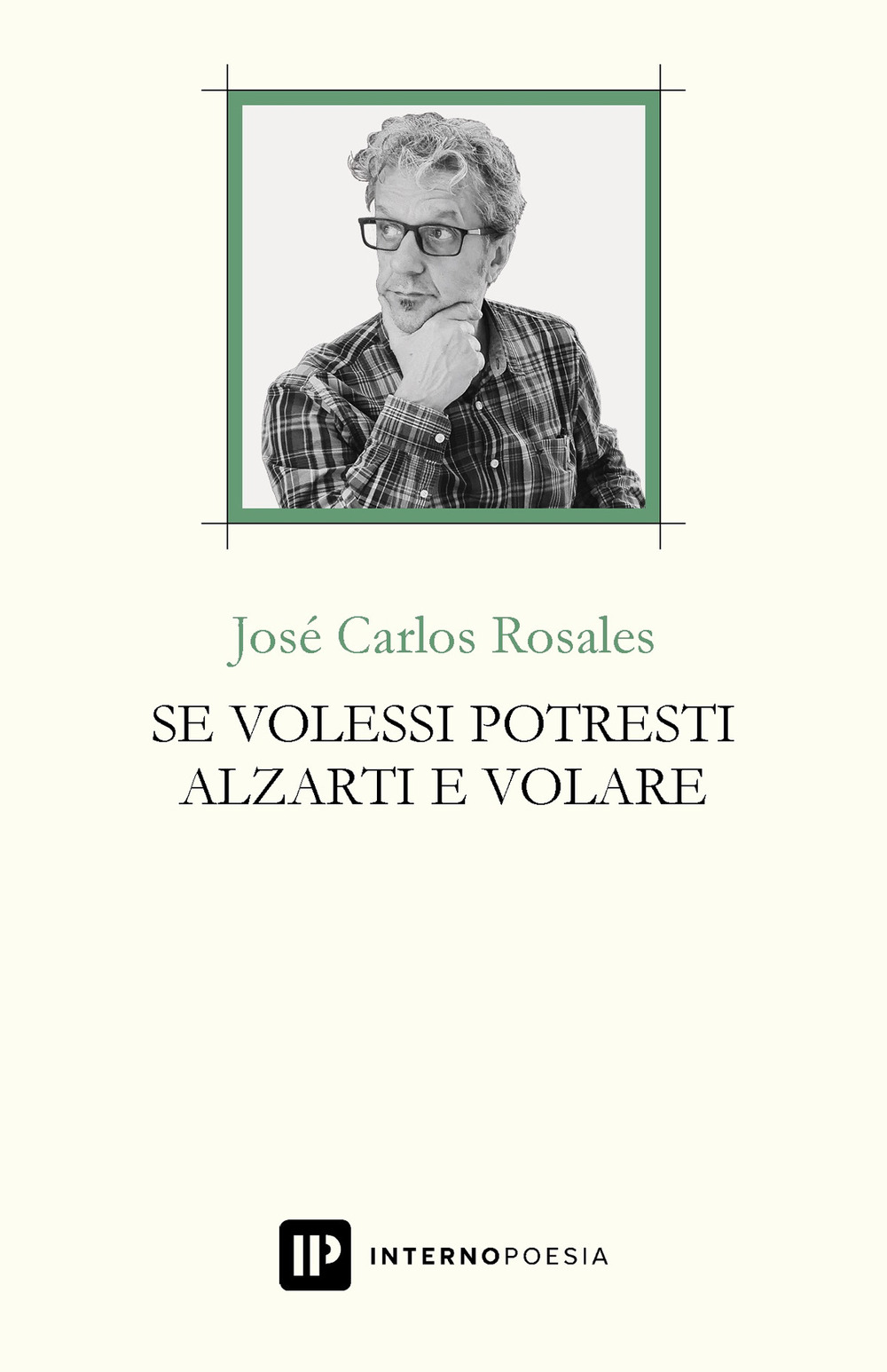 Se volessi potresti alzarti e volare. Testo spagnolo a fronte. Ediz. bilingue