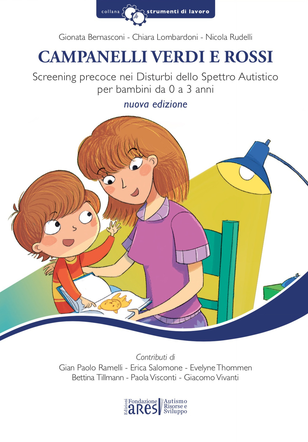 Campanelli verdi e rossi. Screening precoce nei disturbi dello spettro autistico per bambini da 0 a 3 anni. Con Materiale a stampa miscellaneo