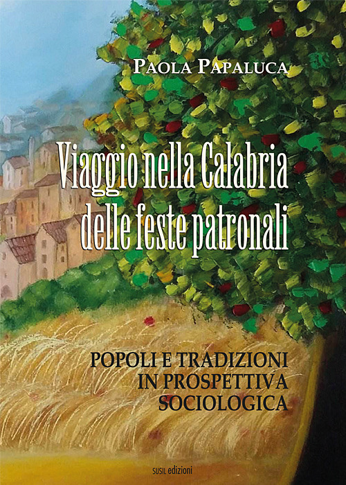 Viaggio nella calabria delle feste patronali. Popoli e tradizioni in prospettiva sociologica